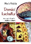 Domc kuchaka - Recepty klasick, modern i dietn - Marie Vinick