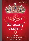 Ztracen diadm - Ppady krlovskho soudce Melichara - Jan Bauer