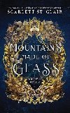 Mountains Made of Glass - St. Clair Scarlett