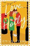 Love, Holly: A Novel - Stone Emily
