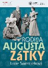 Rodina Augusta Ztky - Lucie Swierczekov