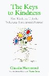 The Keys to Kindness: How Kindness Unlocks Wellbeing, Success and Purpose - Hammond Claudia