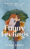 Funny Feelings: A swoony friends-to-lovers rom-com about looking for the laughter in life - DeWitt Tarah