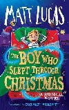 The Boy Who Slept Through Christmas - Lucas Matt