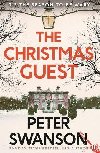 The Christmas Guest: A classic country house murder for the festive season - Swanson Peter