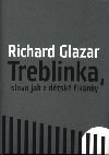 TREBLINKA, SLOVO JAK Z DTSK KANKY - Richard Glazar