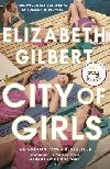 City of Girls: The Sunday Times Bestseller - Gilbertov Elizabeth