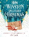 How Winston Delivered Christmas: A Christmas Story in Twenty-Four-and-a-Half Chapters - Smith Alex T.