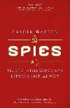 Spies: The epic intelligence war between East and West - Walton Calder
