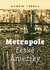 Metropole esk Ameriky - Martin Nekola