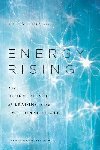 Energy Rising: The Neuroscience of Leading with Emotional Power - DiGangi Julia