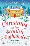 Christmas in the Scottish Highlands: A heart-warming, feel-good Christmas romance to fall in love with - Ashcroftov Donna