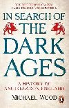 In Search of the Dark Ages - Wood Michael
