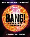 Bang!! Ucelen historie vesmru - Brian May; Patrick Moore; Chris Lintott
