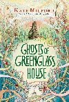 Ghosts of Greenglass House - Milford Kate