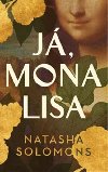 J, Mona Lisa - Natasha Solomons