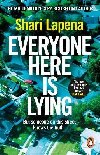 Everyone Here is Lying: The unputdownable new thriller from the Richard & Judy bestselling author - Lapena Shari