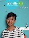 Wir alle A2.2 Deutsch fr junge Lernende - Kurs- und bungsbuch mit Audios und Videos - Melchers Bettina