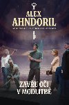 Zavu oi v modlitb - Alex Ahndoril