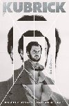 Kubrick: An Odyssey - Kolker Robert P.