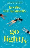 Go Lightly: The funny, sharp and heartfelt bisexual love story - Lee-Kennedy Brydie