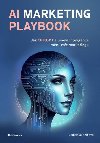 AI Marketing Playbook - Jak ChatGPT a uml inteligence mn svt marketingu - Ladislava Knihov