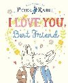 Peter Rabbit I Love You Best Friend - Potterov Beatrix