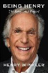 Being Henry: The Fonz . . . and Beyond - Winkler Henry