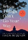 When Things Dont Go Your Way: Zen Wisdom for Difficult Times - Sunim Haemin