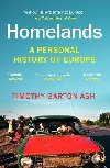Homelands: A Personal History of Europe - Updated with a New Chapter - Garton Ash Timothy