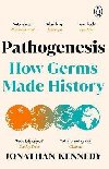 Pathogenesis: How germs made history - Kennedy Jonathan