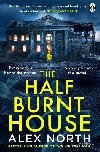 The Half Burnt House - North Alex