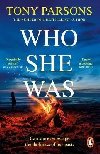 Who She Was: The addictive new psychological thriller from the no.1 bestselling author...can you guess the twist? - Parsons Tony