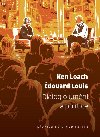 Dialog o umn a politice - Louis douard, Loach Ken