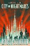 City of Nightmares: The thrilling, surprising young adult urban fantasy - Schaeffer Rebecca
