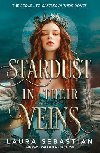 Stardust in their Veins: Following the dramatic and deadly events of Castles in Their Bones - Sebastian Laura