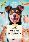 Jak mluvit se zvaty - Lindy Mattice