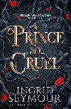 A Prince So Cruel - Seymour Ingrid