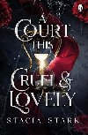 A Court This Cruel and Lovely - Stark Stacia