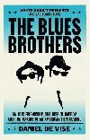 The Blues Brothers: An Epic Friendship, the Rise of Improv, and the Making of an American Film Classic - de Vis Daniel