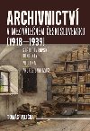 Archivnictv v mezivlenm eskoslovensku (1918-1939) - Tom Velika