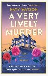 A Very Lively Murder - Watson Katy