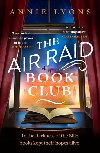 The Air Raid Book Club: The most uplifting, heartwarming story of war, friendship and the love of books - Lyons Annie
