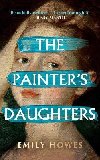 The Painters Daughters: The award-winning debut novel selected for BBC Radio 2 Book Club - Howes Emily