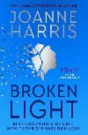 Broken Light: The explosive and unforgettable new novel from the million copy bestselling author - Harrisov Joanne
