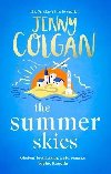 The Summer Skies: Escape to the Scottish Isles with the brand-new novel by the Sunday Times bestselling author - Colganov Jenny