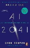 AI 2041: Ten Visions for Our Future - Lee Kai-Fu