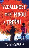 Vzdlenost mezi mnou a ten (Prequel ke knize J, Filippo a tee) - Paola Peretti