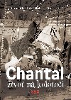 Chantal: ivot na kolotoi - Michaela Zindelov, Chantal Poullain