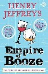 Empire of Booze: British History Through the Bottom of a Glass - Jeffreys Henry
